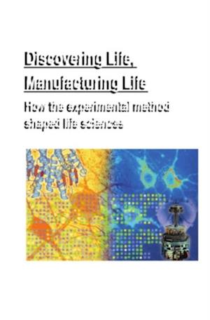 Discovering Life, Manufacturing Life