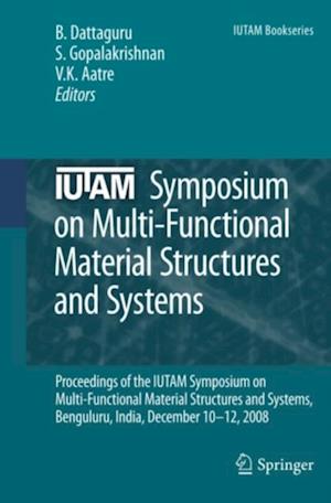 IUTAM Symposium on Multi-Functional Material Structures and Systems