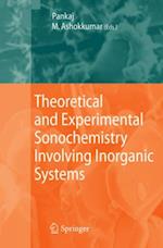 Theoretical and Experimental Sonochemistry Involving Inorganic Systems