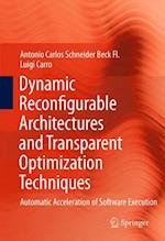 Dynamic Reconfigurable Architectures and Transparent Optimization Techniques