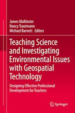 Teaching Science and Investigating Environmental Issues with Geospatial Technology