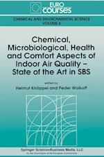 Chemical, Microbiological, Health and Comfort Aspects of Indoor Air Quality - State of the Art in SBS