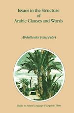 Issues in the Structure of Arabic Clauses and Words