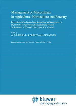 Management of Mycorrhizas in Agriculture, Horticulture and Forestry