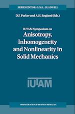 IUTAM Symposium on Anisotropy, Inhomogeneity and Nonlinearity in Solid Mechanics