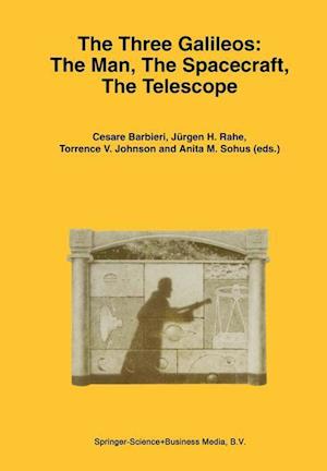 The Three Galileos: The Man, The Spacecraft, The Telescope