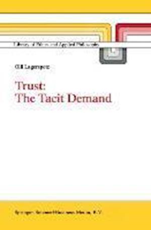 Trust: The Tacit Demand