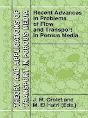 Recent Advances in Problems of Flow and Transport in Porous Media