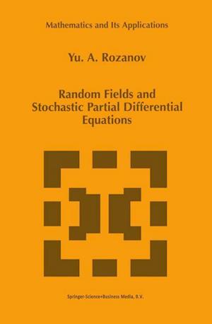 Random Fields and Stochastic Partial Differential Equations