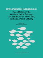 Trace Metals in the Westerschelde Estuary: A Case-Study of a Polluted, Partially Anoxic Estuary