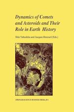 Dynamics of Comets and Asteroids and Their Role in Earth History