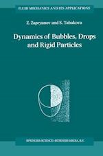 Dynamics of Bubbles, Drops and Rigid Particles