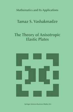 The Theory of Anisotropic Elastic Plates