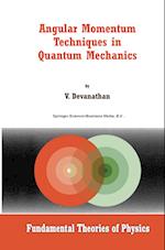 Angular Momentum Techniques in Quantum Mechanics