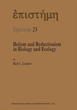Holism and Reductionism in Biology and Ecology