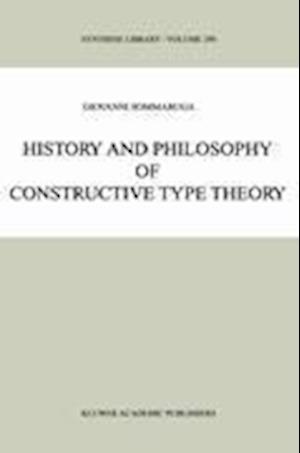 History and Philosophy of Constructive Type Theory