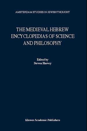 The Medieval Hebrew Encyclopedias of Science and Philosophy