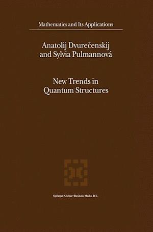 New Trends in Quantum Structures