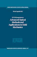 IUTAM Symposium on Advanced Optical Methods and Applications in Solid Mechanics