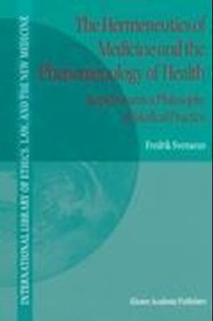 The Hermeneutics of Medicine and the Phenomenology of Health