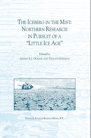 The Iceberg in the Mist: Northern Research in Pursuit of a “Little Ice Age”