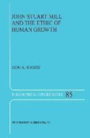 John Stuart Mill and the Ethic of Human Growth