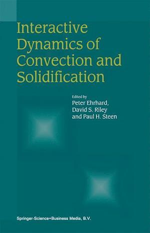 Interactive Dynamics of Convection and Solidification