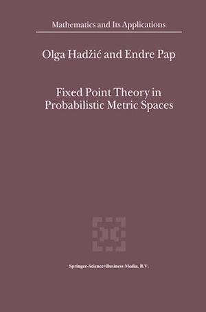 Fixed Point Theory in Probabilistic Metric Spaces
