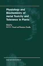 Physiology and Biochemistry of Metal Toxicity and Tolerance in Plants