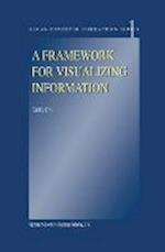 A Framework for Visualizing Information