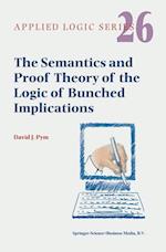 The Semantics and Proof Theory of the Logic of Bunched Implications