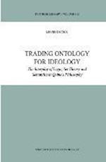 Trading Ontology for Ideology