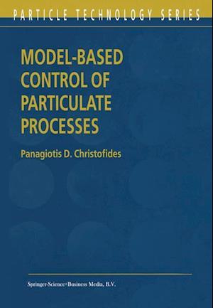 Model-Based Control of Particulate Processes