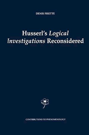 Husserl's Logical Investigations Reconsidered