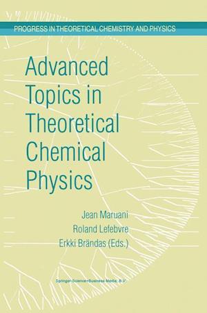 Advanced Topics in Theoretical Chemical Physics