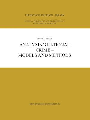 Analyzing Rational Crime — Models and Methods