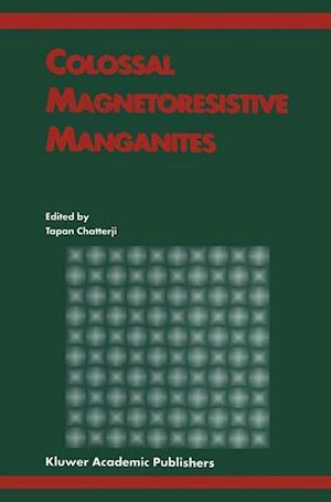 Colossal Magnetoresistive Manganites