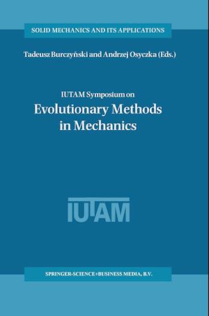 IUTAM Symposium on Evolutionary Methods in Mechanics