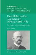 David Hilbert and the Axiomatization of Physics (1898–1918)