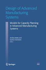 Design of Advanced Manufacturing Systems