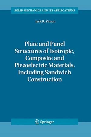 Plate and Panel Structures of Isotropic, Composite and Piezoelectric Materials, Including Sandwich Construction