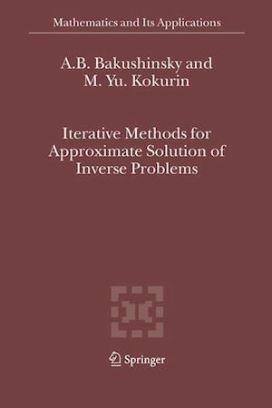 Iterative Methods for Approximate Solution of Inverse Problems