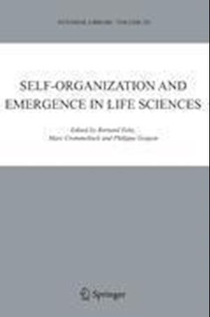 Self-organization and Emergence in Life Sciences