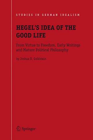 Hegel's Idea of the Good Life