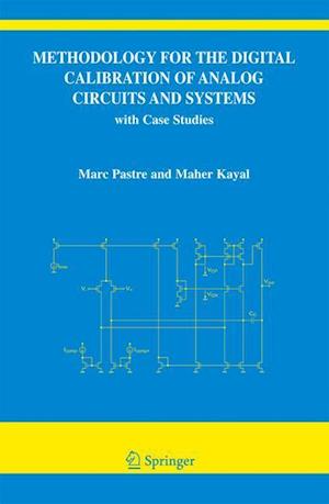 Methodology for the Digital Calibration of Analog Circuits and Systems