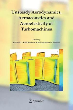 Unsteady Aerodynamics, Aeroacoustics and Aeroelasticity of Turbomachines