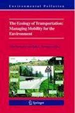 The Ecology of Transportation: Managing Mobility for the Environment