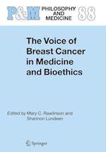 The Voice of Breast Cancer in Medicine and Bioethics