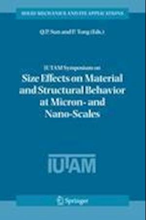 IUTAM Symposium on Size Effects on Material and Structural Behavior at Micron- and Nano-Scales