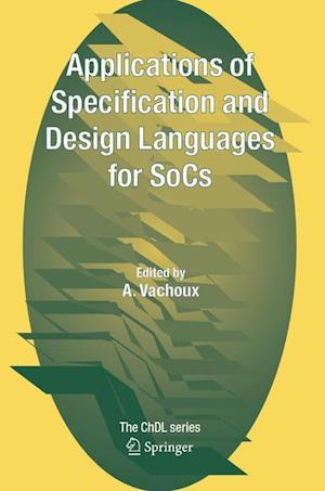 Applications of Specification and Design Languages for SoCs